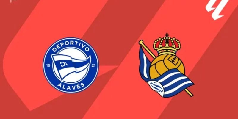 Soi Kèo Trận Alaves Vs Real Sociedad Lúc 3h00 Ngày 5/2/2026 - La Liga 7 Soi Kèo Trận Alaves Vs Real Sociedad Lúc 3h00 Ngày 5/2/2026 – La Liga