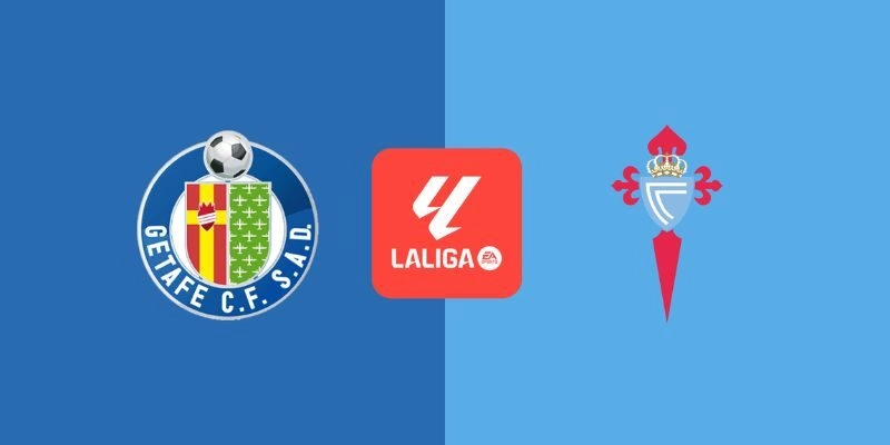 Soi Kèo Trận Getafe Vs Celta Vigo Lúc 00h30 Ngày 2/2/2026 - La Liga 10 Soi Kèo Trận Getafe Vs Celta Vigo Lúc 00h30 Ngày 2/2/2026 – La Liga